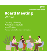 Text reads "Board meeting Wirral, Thursday 25th January, watch live on Youtube from 9am, visit our website for more information"